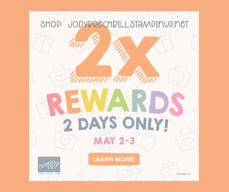 Double Stampin’ Rewards + Free Saleabration Gifts in May – Don’t Miss This Special Bonus!